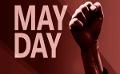             Marches, rallies countrywide to mark 138th May Day today
      