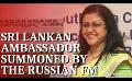      Video: SL envoy in <em><strong>Russia</strong></em> summoned over Russian plane at BIA
  