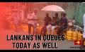       Video: The wait for Fuel : Sri Lankan wait in line for hours, as fuel <em><strong>shortage</strong></em> again takes its t...
  
