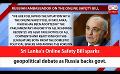       Video: Sri Lanka’s Online Safety Bill sparks geopolitical debate as <em><strong>Russia</strong></em> backs govt. (English)
  