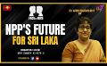             Video: Face to Face | Dr. Harini Amarasuriya | NPP’s future for Sri Lanka | 8th February 2024
      